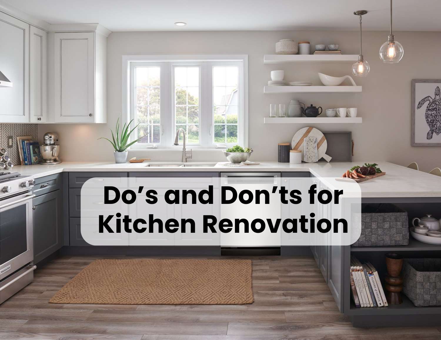 5 Must-Know Do's And Don'ts To Spot When It's Time For A Kitchen Renovation